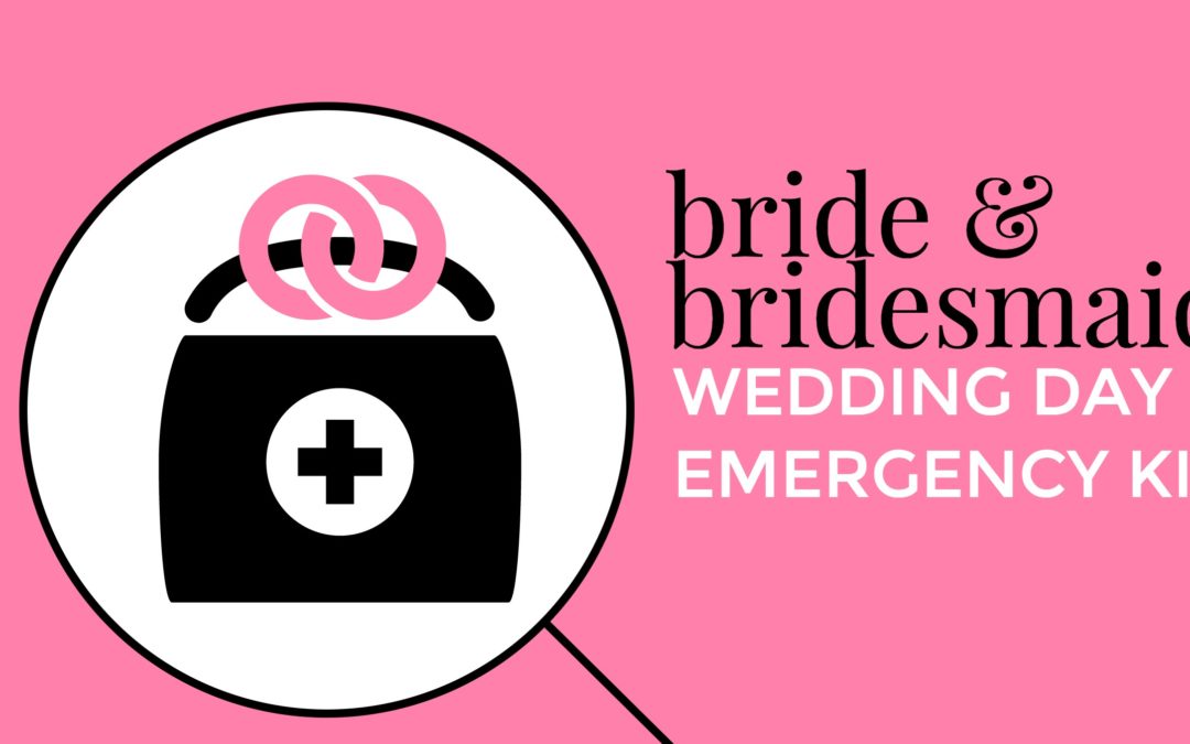 Wedding Day Emergency Kit Contents at a Glance